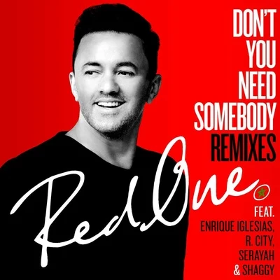 Don&#x27;t You Need Somebody (Remixes) 专辑 RedOne/Sugababes/Sean Kingston