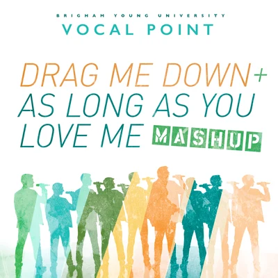 Drag Me DownAs Long as You Love Me (Mashup) 专辑 BYU Vocal Point/Ryan Innes/BYU Noteworthy/Elisha Garrett/One Voice Children's Choir