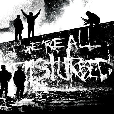 Were All Disturbed 專輯 Response