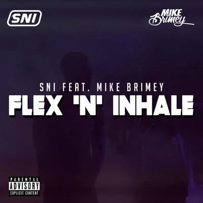 Flex &#x27;N&#x27; Inhale (feat. Mike Brimey) 专辑 John Camir/CGVE/SNI