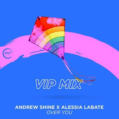 Over You (VIP Mix Extended) 專輯 Andrew Shine