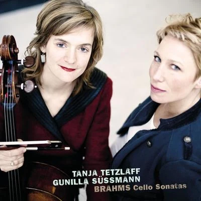 Tanja Tetzlaff Brahms: Cello Sonatas