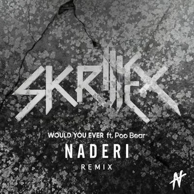 NaderiPauline Herr Would You Ever (Naderi Remix)