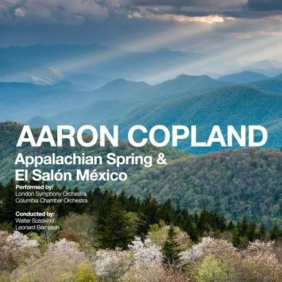 Aaron Copland: Appalachian Spring & El Salón México 專輯 Aaron Copland