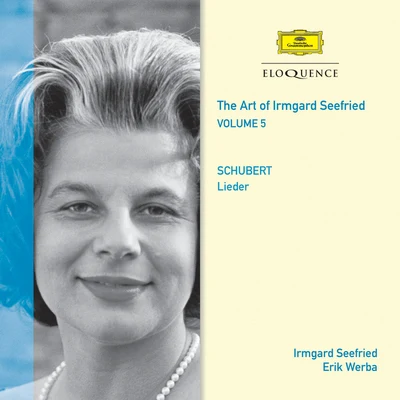 The Art Of Irmgard Seefried – Volume 5 專輯 Irmgard Seefried/Dietrich Fischer-Dieskau/Schweizerisches Festspielorchester Luzern & Philharmonia Orchestra