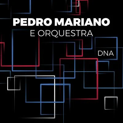 Pedro Mariano e OrquestraDNA (Deluxe) 專輯 Pedro Mariano