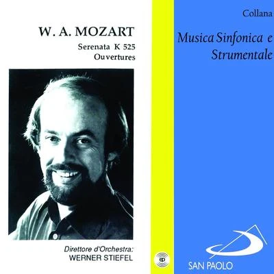 Collana musica sinfonica e strumentale: Serenata, K. 525 e Ouvertures di Mozart 專輯 Werner Stiefel