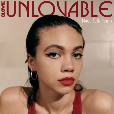 Unlovable (Mood Talk Remix) 專輯 Glowie