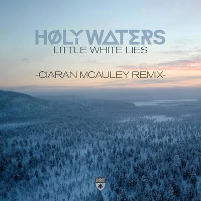 Ciaran McAuleyAhmed Romel Little White Lies (Ciaran McAuley Remix)