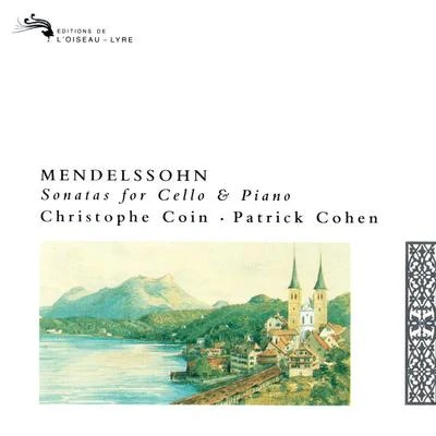 Mendelssohn: Cello Sonatas Nos. 1 & 2; Variations Concertantes; Song without Words 专辑 Christophe Coin