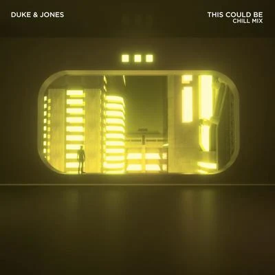 This Could Be (Chill Mix) 专辑 Duke & Jones