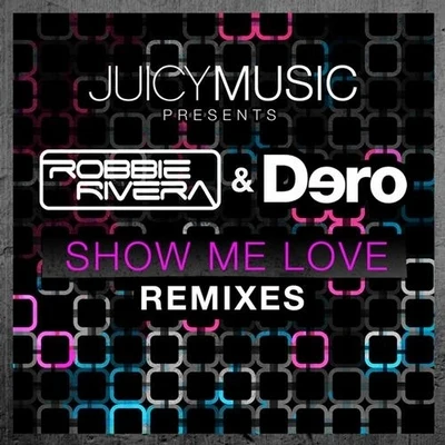 dero Show Me Love (Remixes)