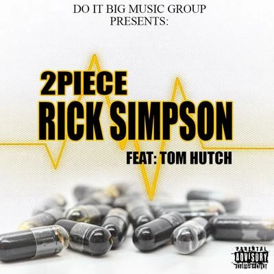 Rick Simpson (feat. Tom Hutch) 专辑 JSapp/2piece