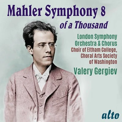 Mahler: Symphony No. 8 - Gergiev, LSO 專輯 Valery Gergiev/Pyotr Ilyich Tchaikovsky/Mariinsky Chorus/Lyubov Sokolova/Alexey Markov