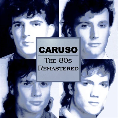 The 80s Remastered 专辑 Caruso/Martinez/Los Panchos/Popular/Ledesma