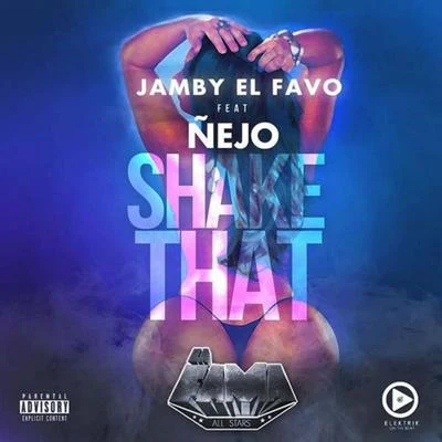 Shake That 专辑 Jamby el Favo