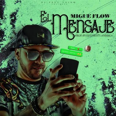 El Mensaje 专辑 Migue Flow