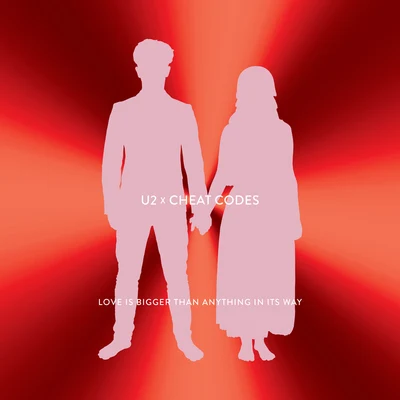 Love Is Bigger Than Anything In Its Way (U2 X Cheat Codes) 專輯 U2/Howie B./Roy Orbison/Sinéad OConnor/Traci Lind