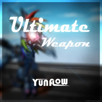 Ultimate Weapon 專輯 Yunflow/Frost/Camelia/meru/Rhythm Starry