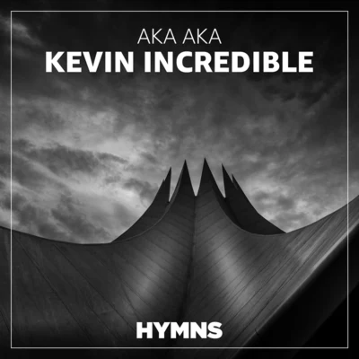 Kevin Incredible 专辑 AKA AKA