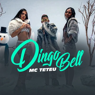 Dingo Bell Sou Seu Papai Noel 專輯 MC Teteu/MC Levin