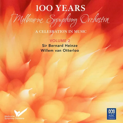 Melbourne Symphony OrchestraNigel WestlakeSlava Grigoryan MSO – 100 Years Vol. 2: Sir Bernard Heinze, Willem van Otterloo