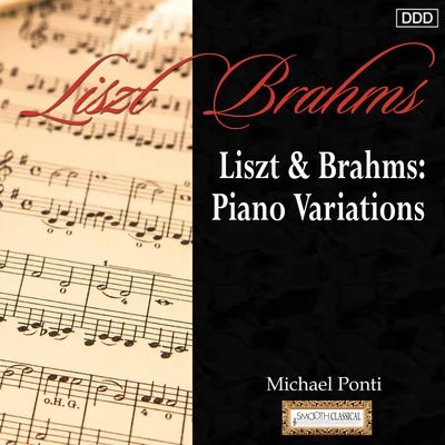 Michael Ponti Liszt & Brahms: Piano Variations