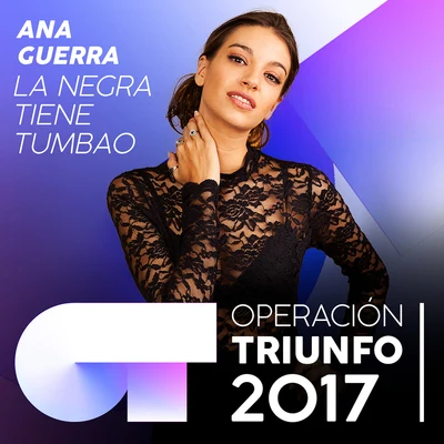 La Negra Tiene Tumbao (Operación Triunfo 2017) 專輯 Ana Guerra