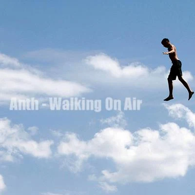 Walking on Air 專輯 ANth/D-Railed