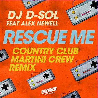 Rescue Me (feat. Alex Newell) [Country Club Martini Crew Remix] 專輯 Katt Rockell/DJ D-Sol