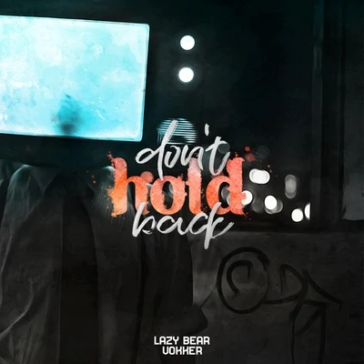 Don't Hold Back 專輯 Lazy Bear/Sono/Nytron/Sean Finn