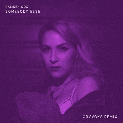 Camden CoxJoshwa (UK) Somebody Else (Crvvcks Remix)