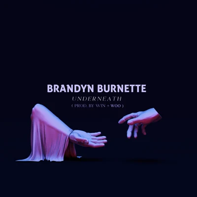 Underneath (Remix) 专辑 Brandyn Burnette