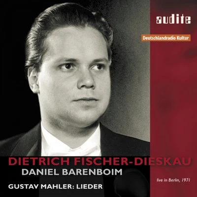 Dietrich Fischer-Dieskau sings Gustav Mahler (Des Knaben Wunderhorn, Lieder eines fahrenden Gesellen, Rückert-Lieder und Lieder und Gesänge aus der Ju 專輯 Daniel Barenboim/English Chamber Orchestra/Wolfgang Amadeus Mozart/Helen Donath/Peter Lagger