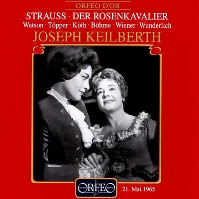 STRAUSS, R.: Rosenkavalier (Der) [Opera] (Watson, K. Böhme, Töpper, Wiener, Köth, Waas, Bavarian State Opera Chorus and Orchestra, Keilbert) 专辑 Joseph Keilberth