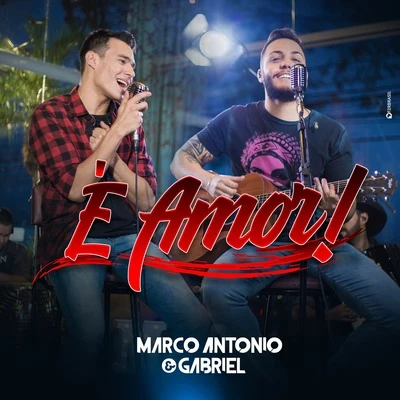 É Amor 專輯 Marco Antonio & Gabriel