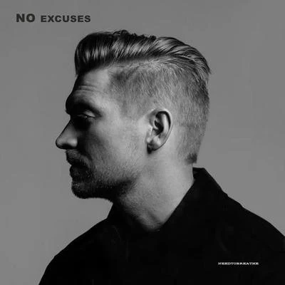 NO EXCUSES 專輯 Needtobreathe