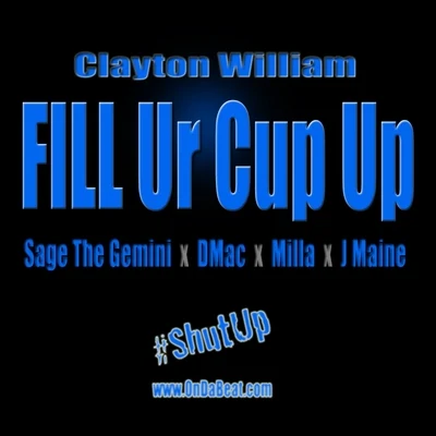 Fill Ur Cup Up - EP 專輯 Clayton William/Show Banga