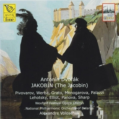 Antonín Dvoràk: Jakobín 專輯 National Philarmonic Orchestra of Belarus/Wexford Festival Opera Chorus/Jean-Luc Tingaud/Lubomír Mátl