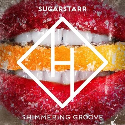 Shimmering Groove 专辑 Sugarstarr/Who Knows