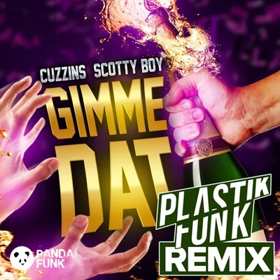 Gimme Dat (Plastic Funk Remix) 专辑 scotty boy