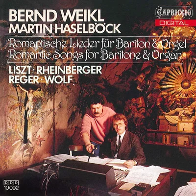 Bernd WeiklPHILHARMONIA ORCHESTRAGiuseppe Sinopoli Vocal Recital: Weikl, Bernd - LISZT, F.RHEINBERGER, J.G.WOLF, H. (Romantic Songs for Baritone and Organ)