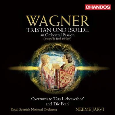 WAGNER, R.: Tristan und Isolde (an Orchestral Passion, arr. H. de Vlieger)Overtures (Royal Scottish National Orchestra, N. Jarvi) 專輯 Neeme Järvi/Gothenburg Symphony Orchestra