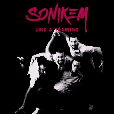 Like a Training 专辑 Sonikem/Rriké