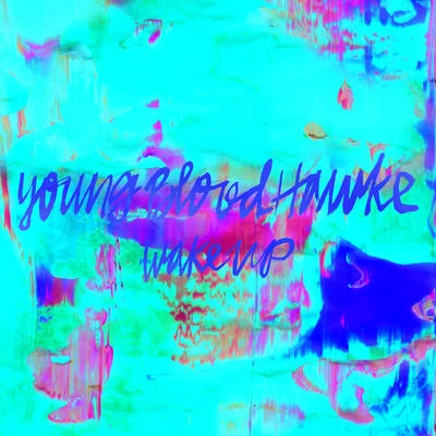 Youngblood Hawke Wake Up (Commentary)