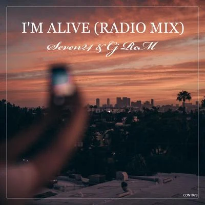 Im Alive (Radio Mix) 專輯 Seven24/SOTY/Cj RcM/Alexander Volosnikov/R.I.B.