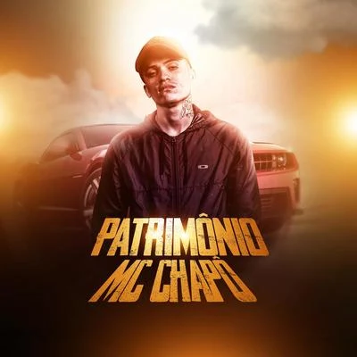 Patrimônio 专辑 MC Nanzin/MC Chapo