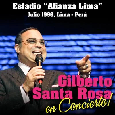 Gilberto Santa Rosa en Concierto: Estadio "Alianza Lima", Julio 1996, Lima - Perú (Live) 專輯 Gilberto Santa Rosa/Orquesta Magia Caribeña Federico Junior