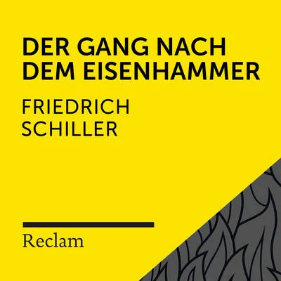 Schiller: Der Gang nach dem Eisenhammer (Reclam Hörbuch) 專輯 Reclam Hörbücher/Sebastian Dunkelberg/Friedrich Schiller