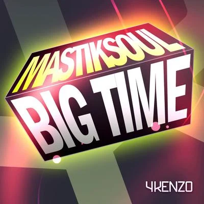 Big Time 专辑 Mastiksoul